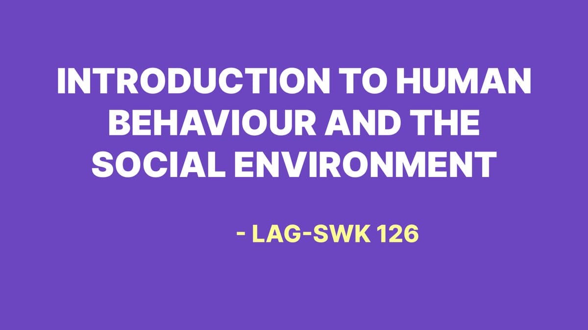 INTRODUCTION TO HUMAN BEHAVIOUR AND THE SOCIAL ENVIRONMENT